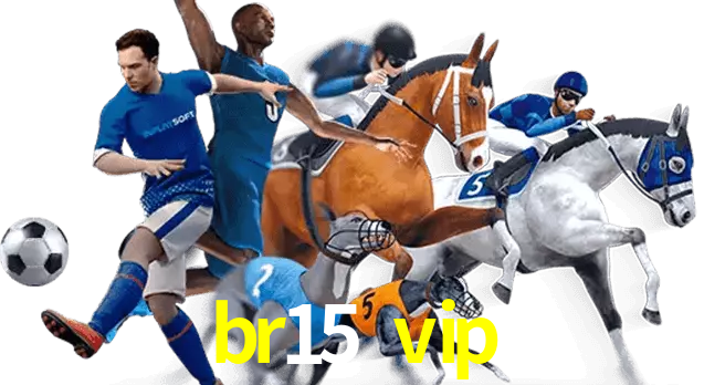 br15 vip
