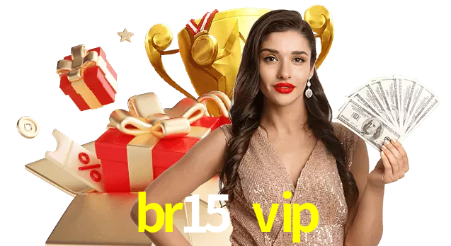 br15 vip